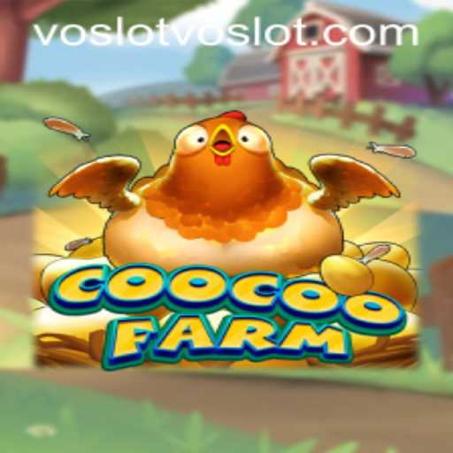 Explore the Exciting World of CooCooFarm: A Voslot Adventure