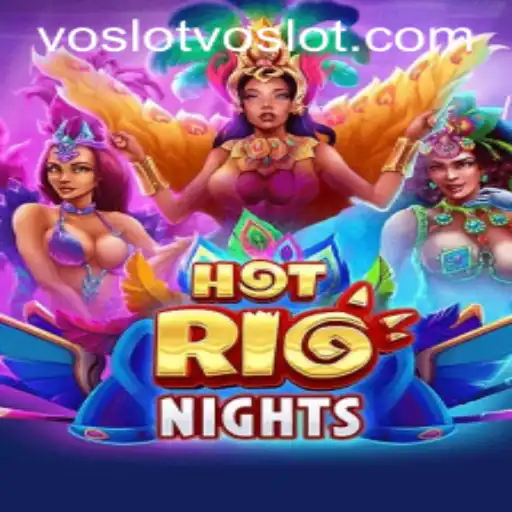 Discover the Excitement of HotRioNights: A Thrilling Casino Adventure by Voslot
