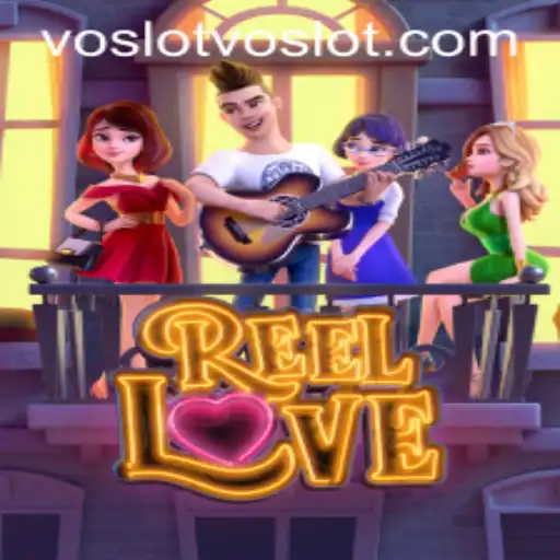 Exploring the Vibrant World of ReelLove in Voslot