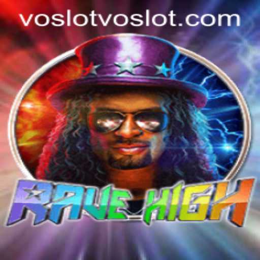 RaveHigh: An Immersive Adventure in the World of Voslot