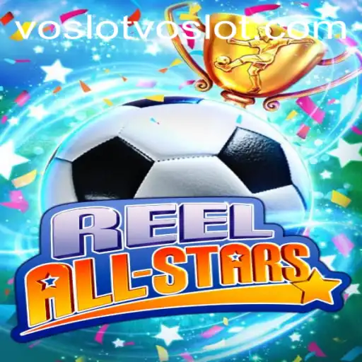 ReelAllStars: Dive into the Exciting World of Voslot Gaming